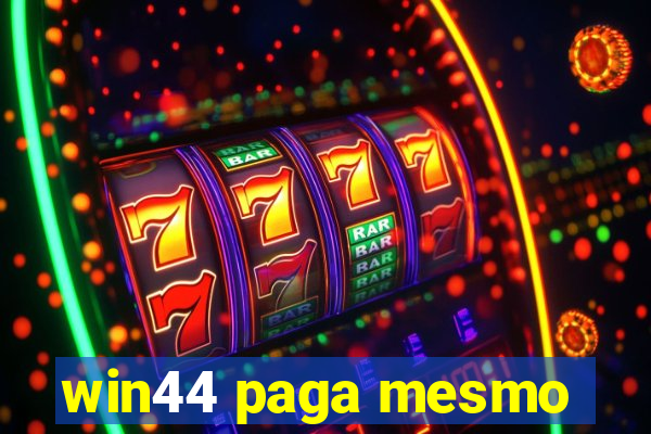 win44 paga mesmo